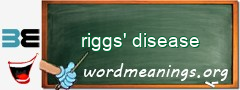 WordMeaning blackboard for riggs' disease